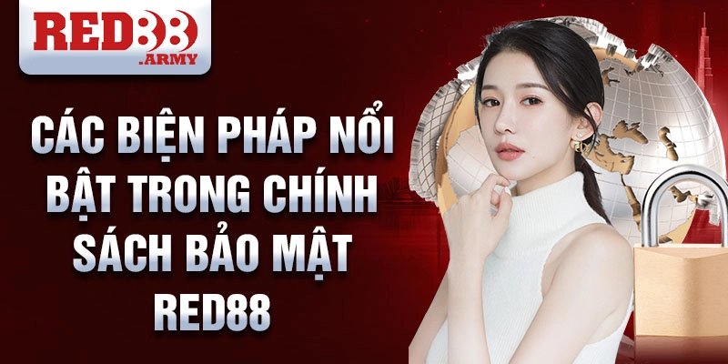 Chính Sách Bảo Mật Red88 2 Các biện pháp nổi bật trong chính sách bảo mật red88