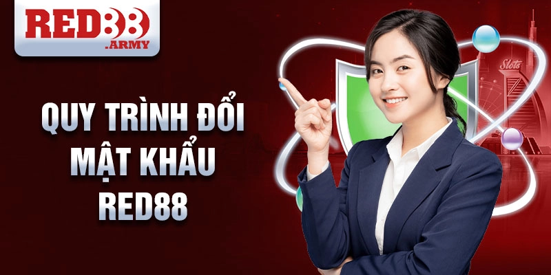 Đổi Mật Khẩu Red88 2 Quy Trình Đổi Mật Khẩu Red88