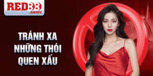 Tránh xa những thói quen xấu
